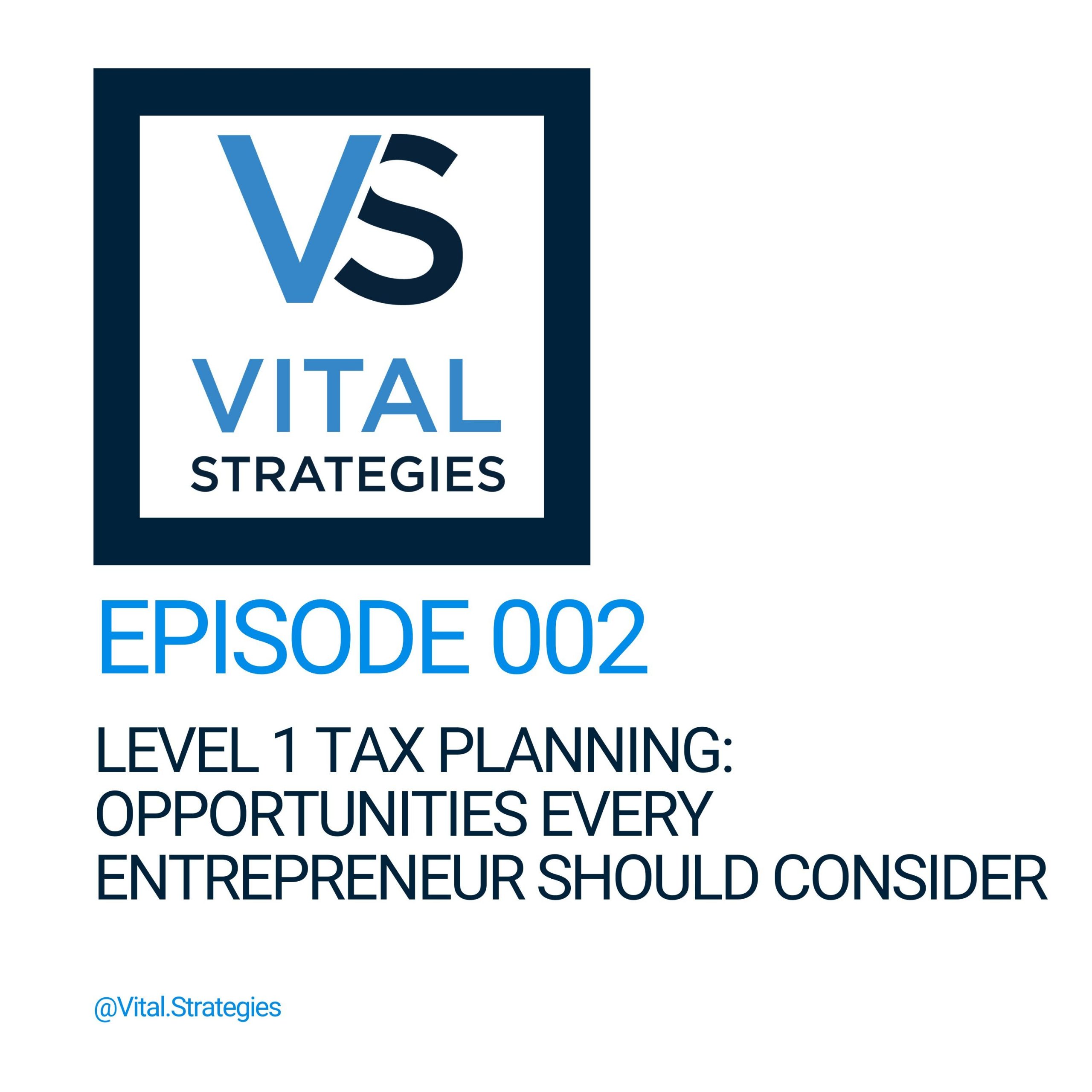 002 | Level 1 Tax Planning: Opportunities Every Entrepreneur Should Consider