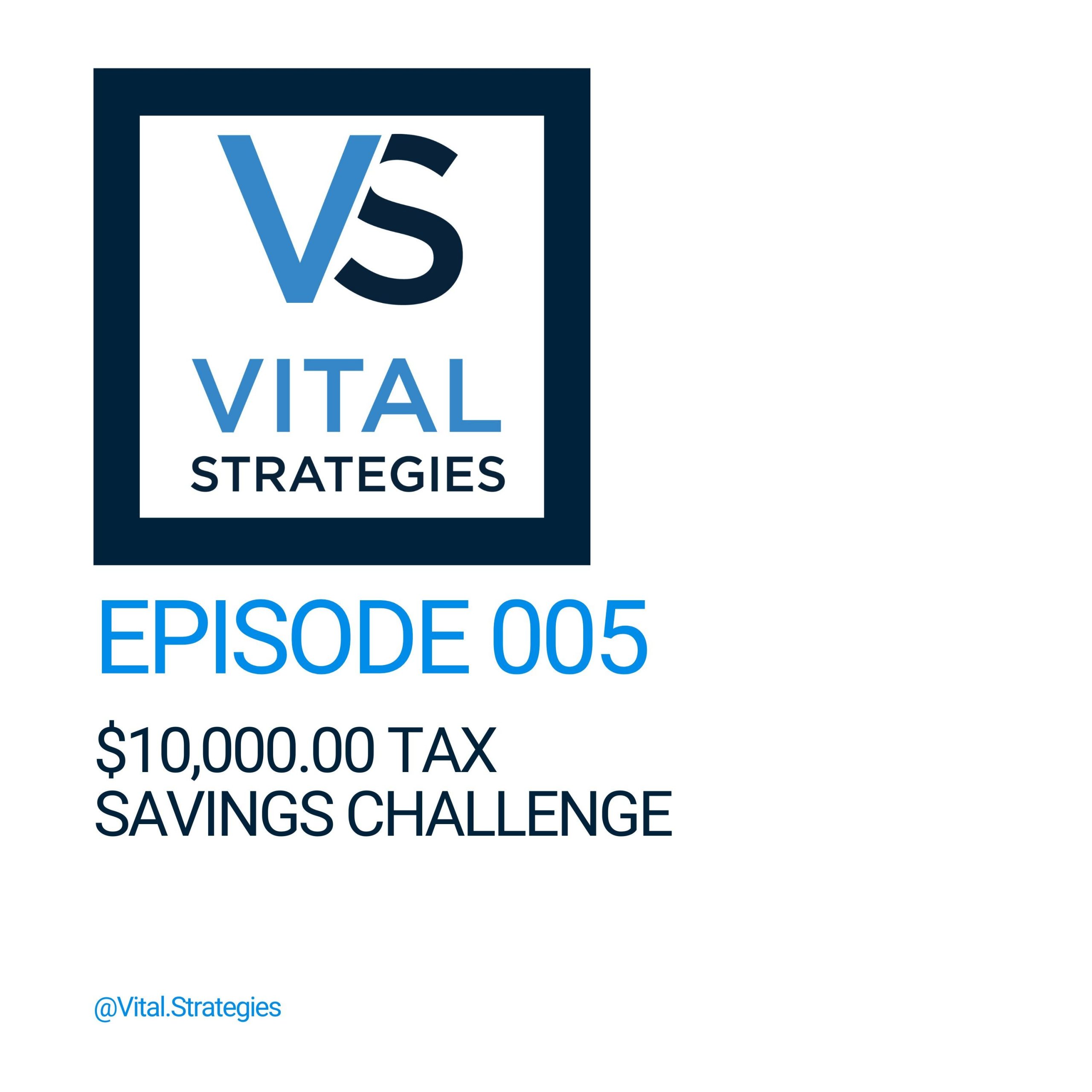 005 | $10,000.00 Tax Savings Challenge