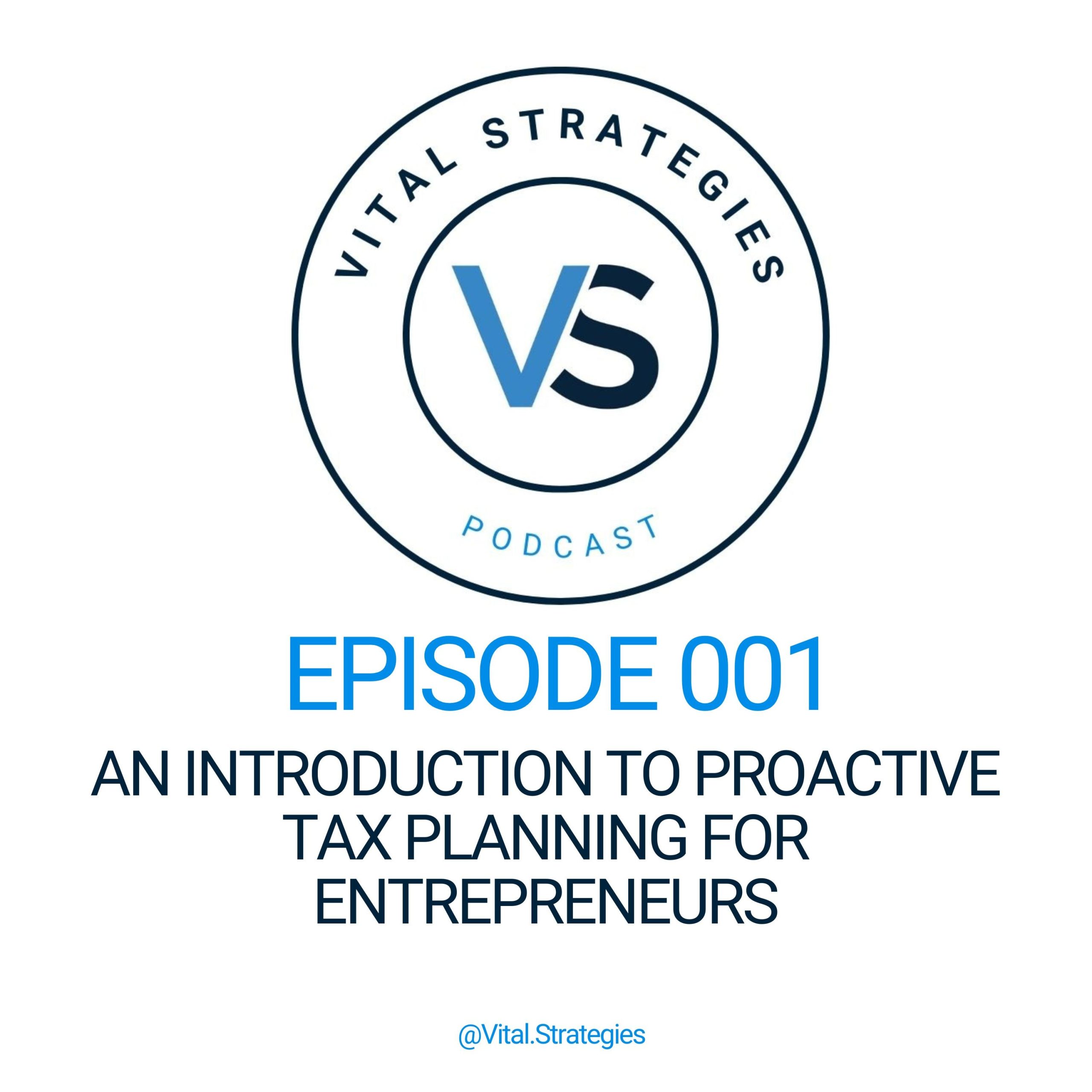 001 | An Introduction to Proactive Tax Planning for Entrepreneurs