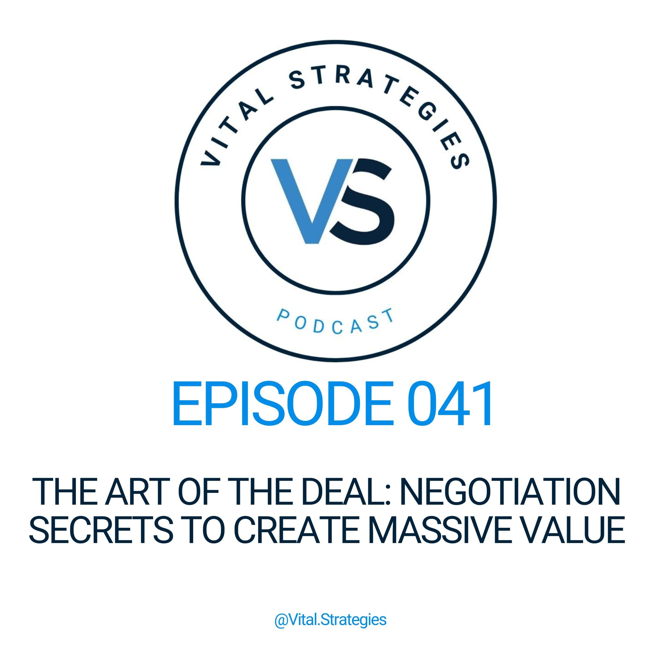 041 | The Art of the Deal: Negotiation Secrets to Create Massive Value