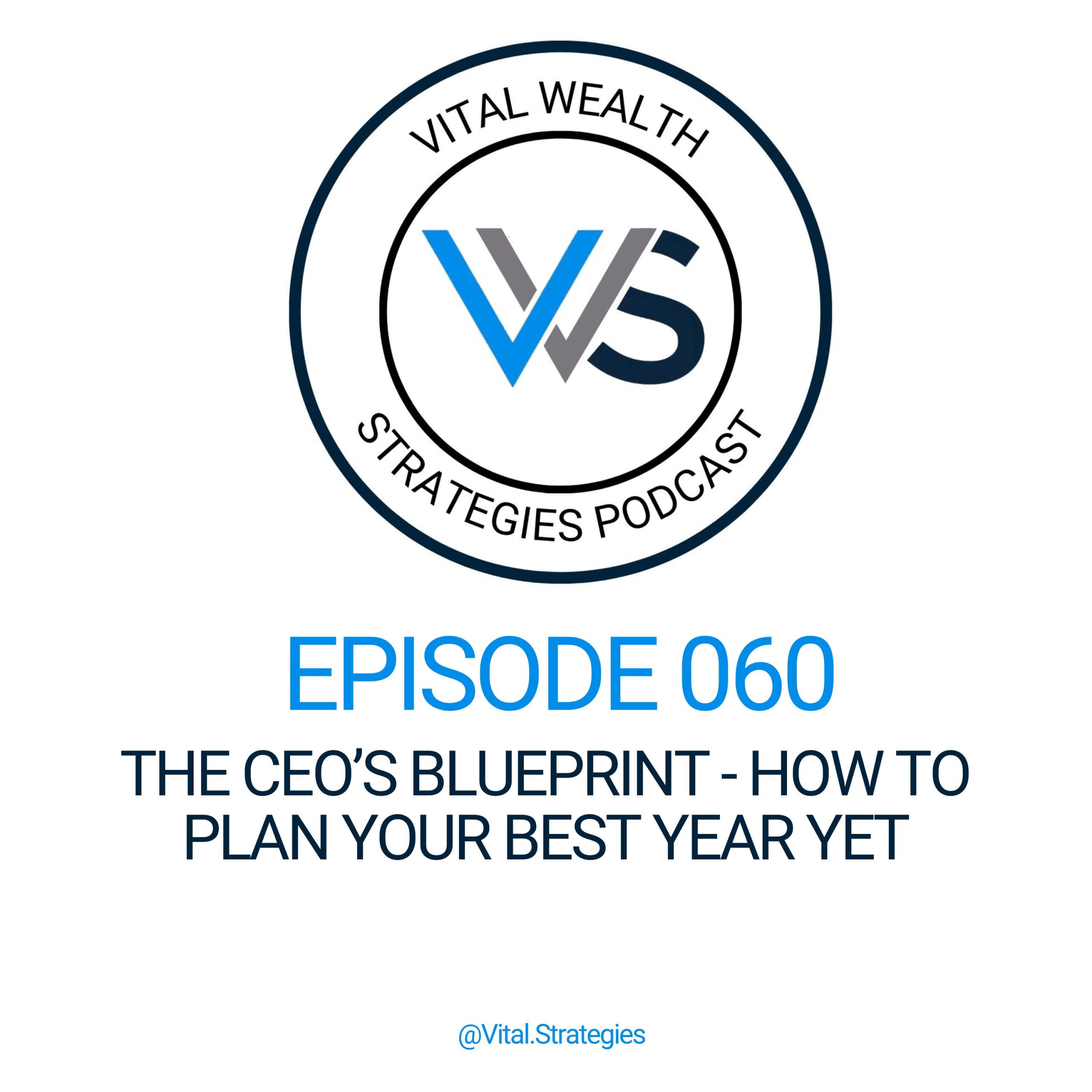 060 | The CEOs Blueprint – How to Plan Your Best Year Yet