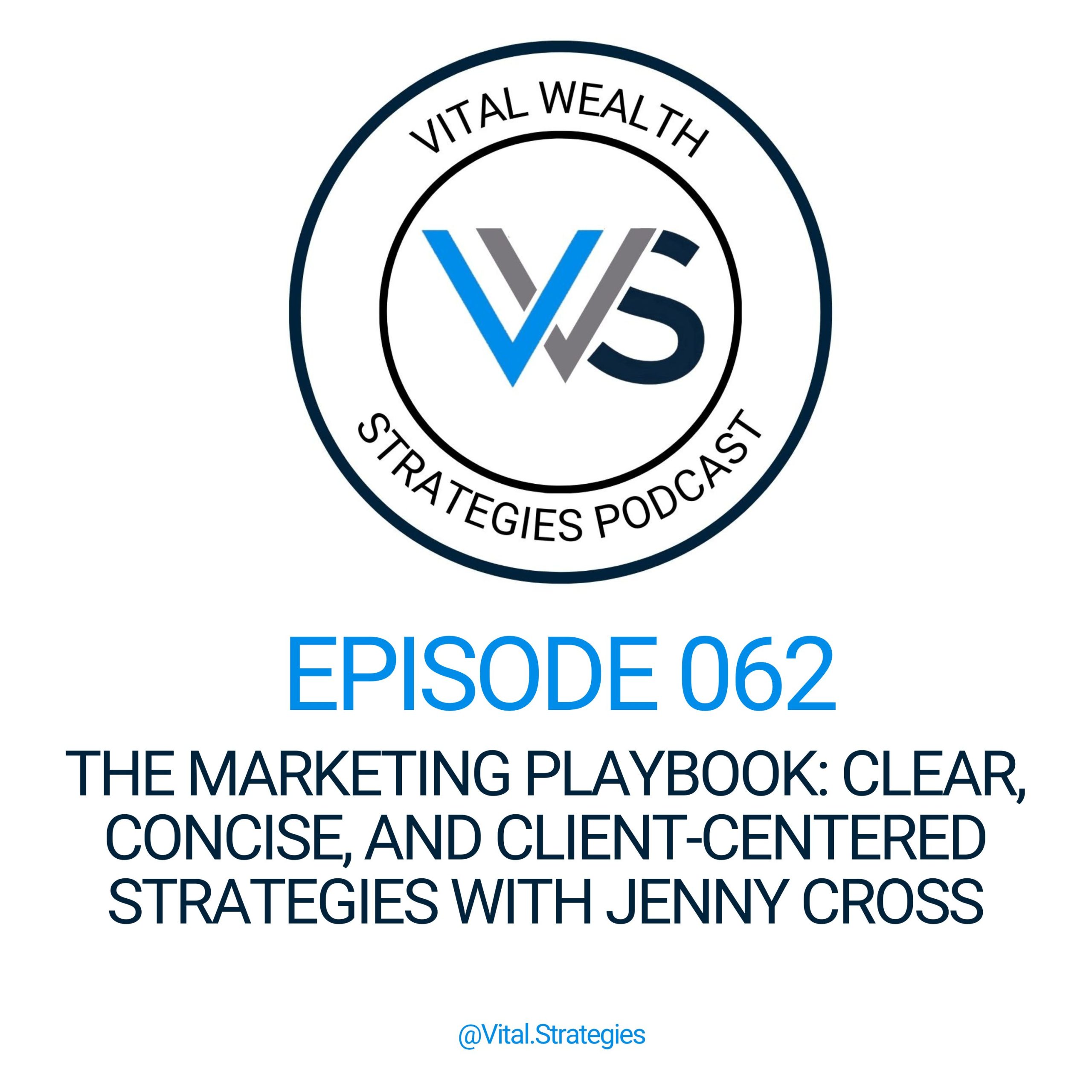 062 | The Marketing Playbook: Clear, Concise, and Client-Centered Strategies with Jenny Cross