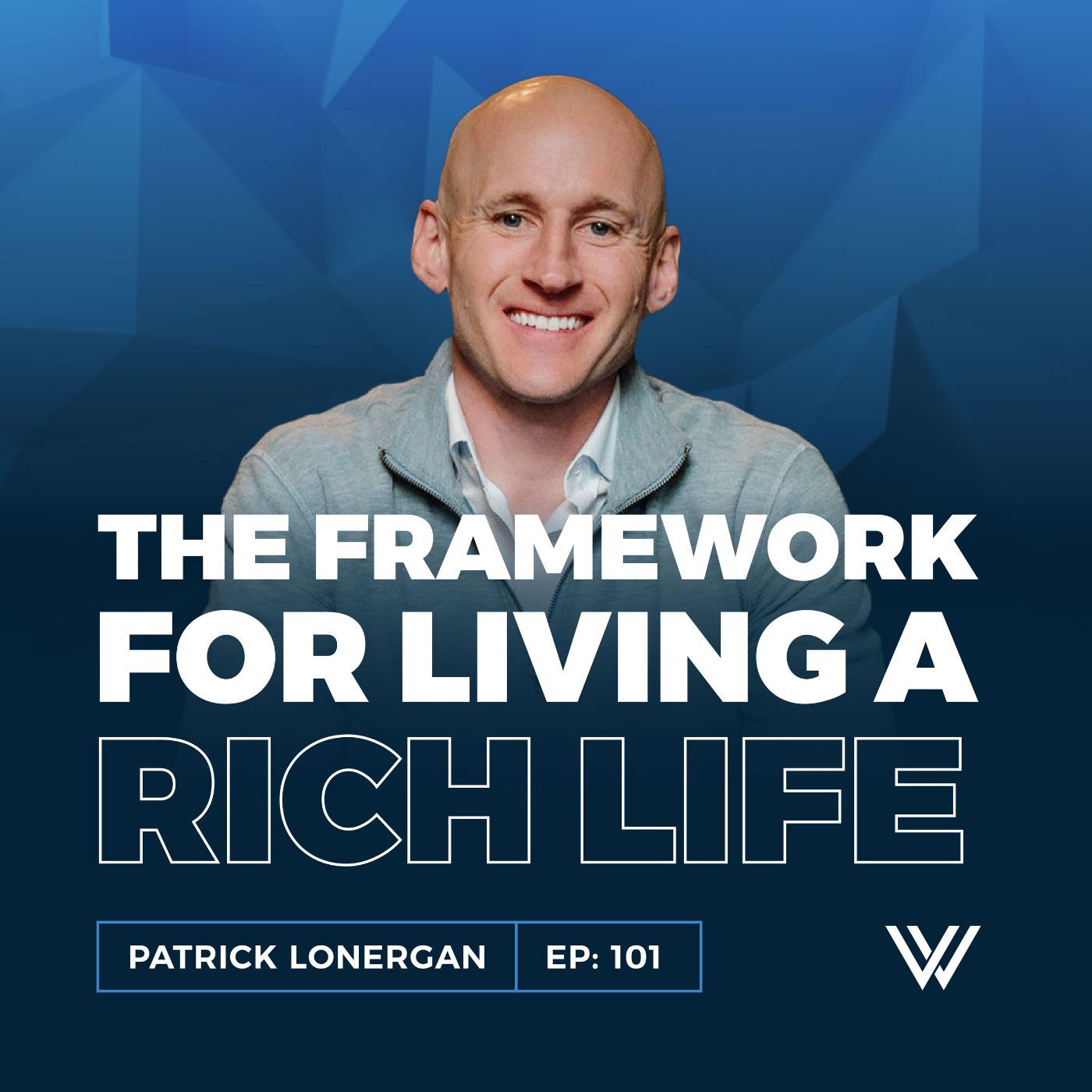 101 | Philosophy for Life – The Framework for Living a Rich Life