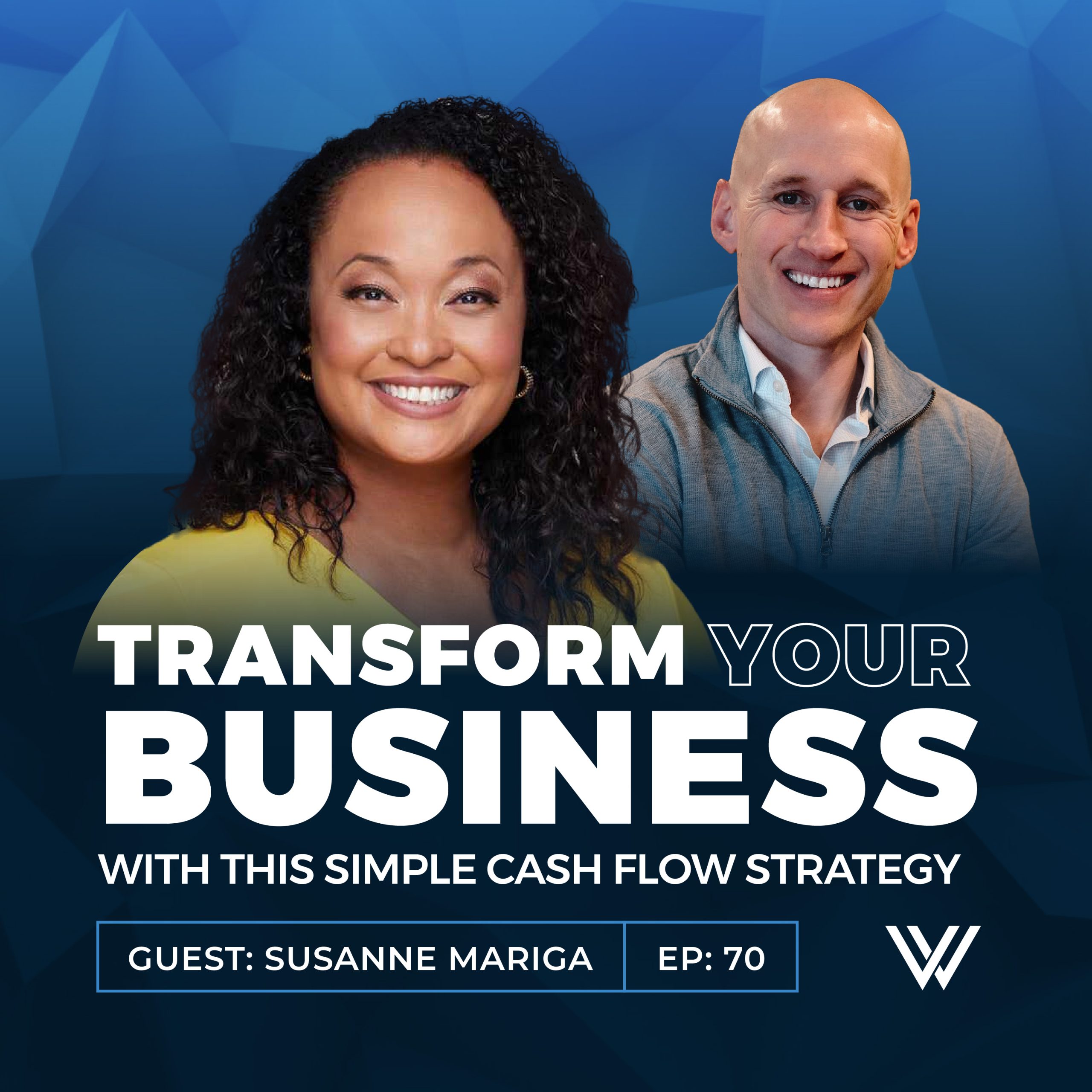 070 | This Simple Cash Flow Strategy Can Transform Your Business – Susanne Mariga Breaks It Down