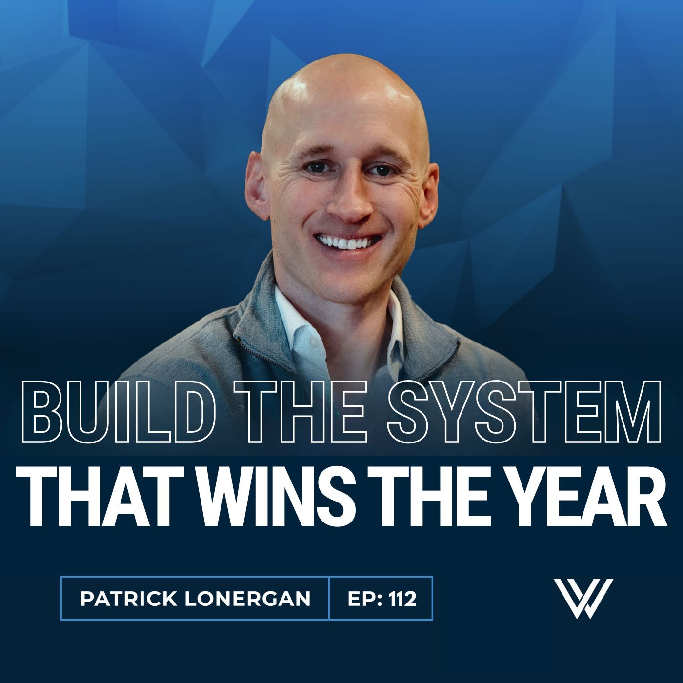 112 | Throw Your Goals Away: Build the Operating System That Wins the Year