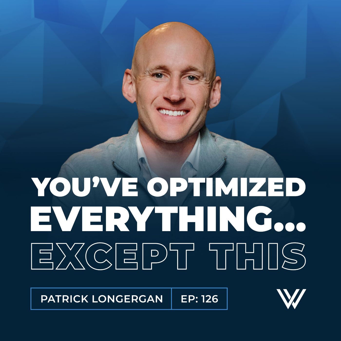 126 | You’ve Optimized Everything… Except This